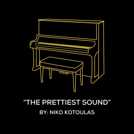 The Prettiest Sound (Original Piano Arrangement) | Boomplay Music