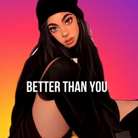 Better than you | Boomplay Music