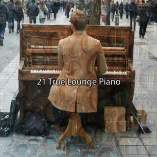 21 True Lounge Piano