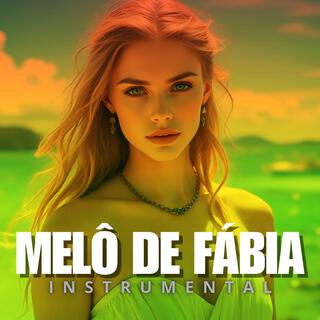 MELÔ DE FÁBIA (INSTRUMENTAL)