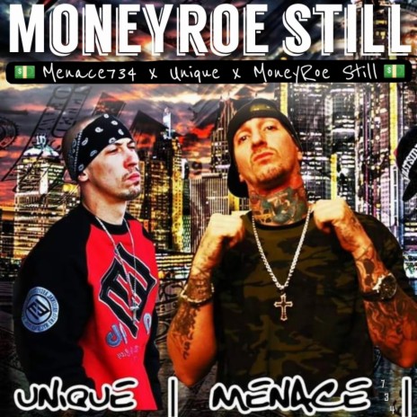 MoneyRoe Still x Menace x Unique | Boomplay Music