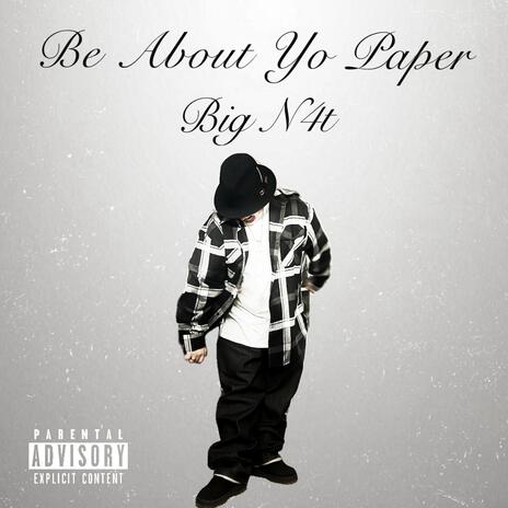 Be About Yo Paper | Boomplay Music