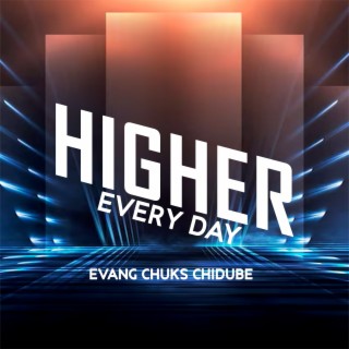 Higher Every Day