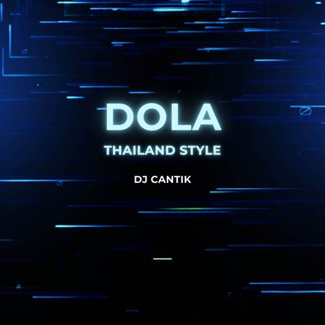 Dola (DJ Cantik Thailand Style) ft. Angga Dermawan | Boomplay Music