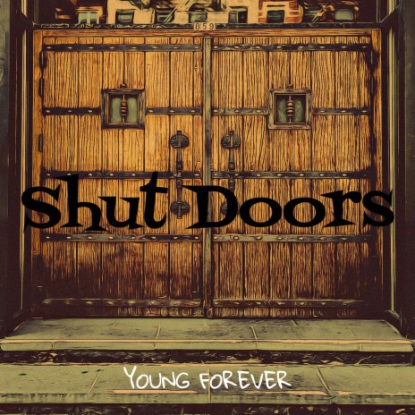 Shut Doors | Boomplay Music