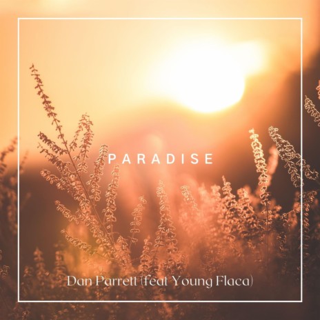 Paradise ft. Young Flaca | Boomplay Music