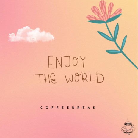 enjoy the world... | Boomplay Music