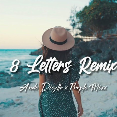 DJ 8 Letters Remix | Boomplay Music