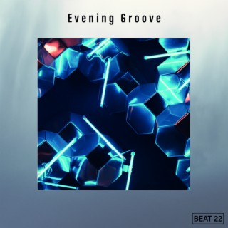 Evening Groove Beat 22