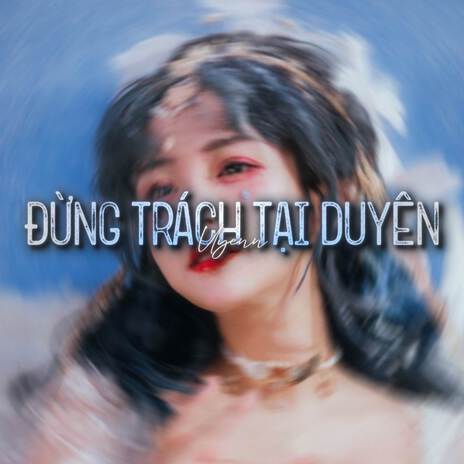 BEAT Đừng Trách Tại Duyên (Lofi) | Boomplay Music