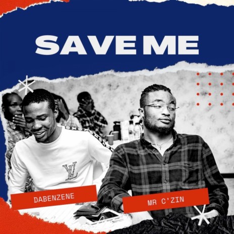 Save Me ft. Mr C'zin | Boomplay Music