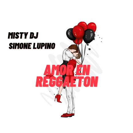 Amor En Reggaeton ft. misty dj | Boomplay Music