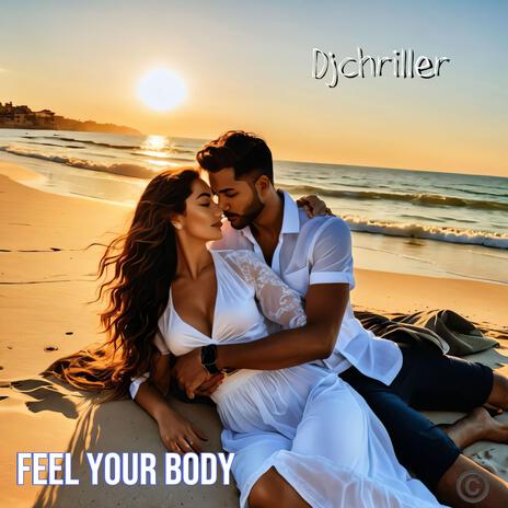 Feel your Body | Boomplay Music