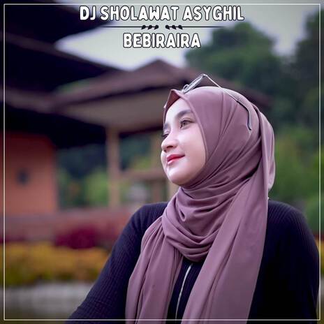 DJ Sholawat Asyghil | Boomplay Music