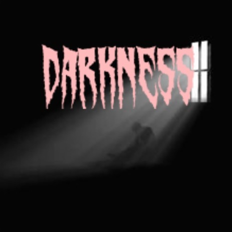 Darkness | Boomplay Music