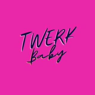 Twerk Baby (Instrumental)