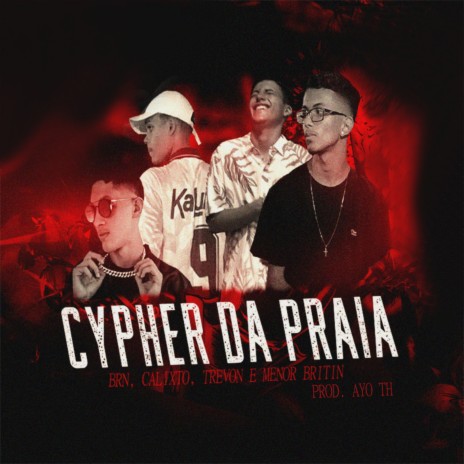 Cypher da Praia ft. Klixto, trevon13, Menor Britin & Ayo Th | Boomplay Music