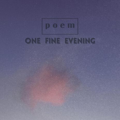 One Fine Evening | Boomplay Music