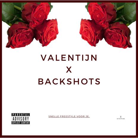 VALENTIJN X BACKSHOTS (freestyle) | Boomplay Music