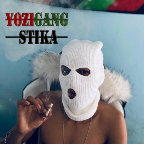 YoziGang-STIKA | Boomplay Music