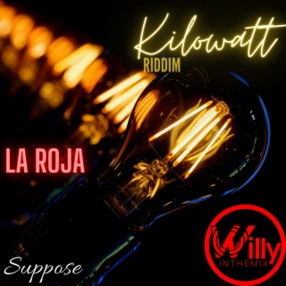 La Roja (Kilowatt Riddim)