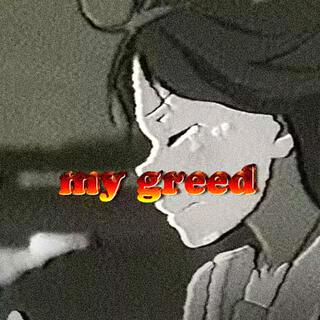 My Greed