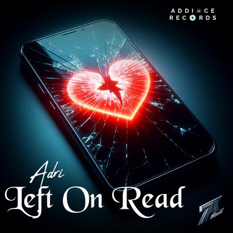 Left On Read ft. Adri | Boomplay Music