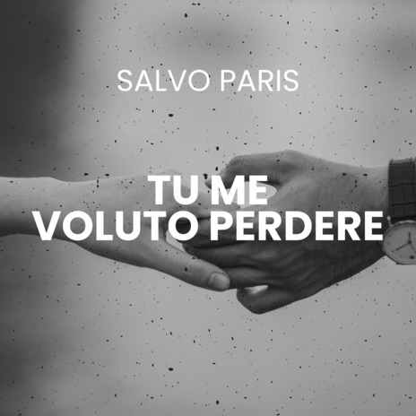 Tu Me Voluto Perdere