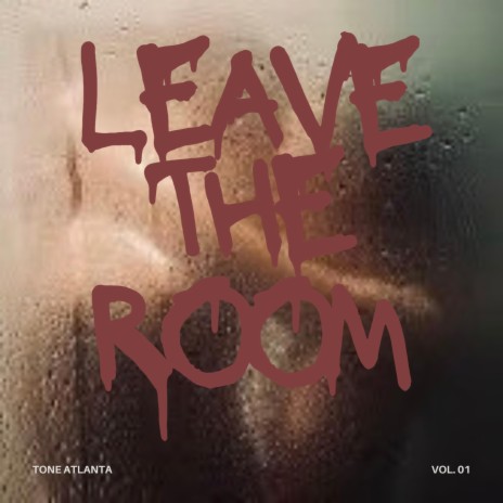 Leave the Room | Boomplay Music