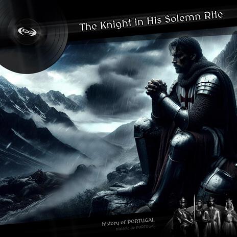 The Knight in His Solemn Rite | Boomplay Music