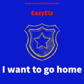 I want to go home lyrics | Boomplay Music