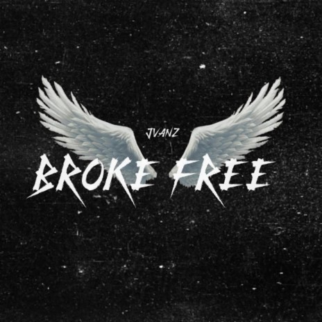 Broke Free | Boomplay Music