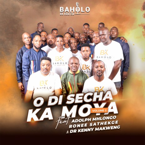 O di secha ka Moya ft. Kenny Makweng, Adolph Mhlongo, Dr Kenny Makweng & Ronee Sathekge | Boomplay Music