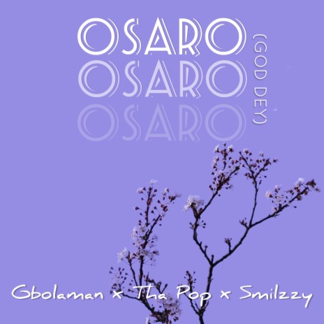 Osaro (God Dey) ft. Tha Pop & Smilzzy | Boomplay Music