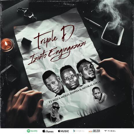 Izinto Engazazi ft. Woza Mlilo, Dapha & Mfokalanga | Boomplay Music