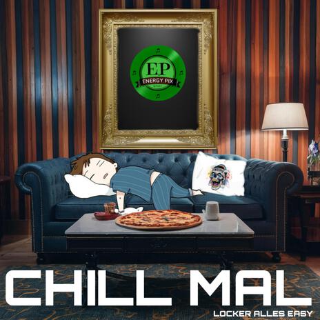 Chill mal | Boomplay Music