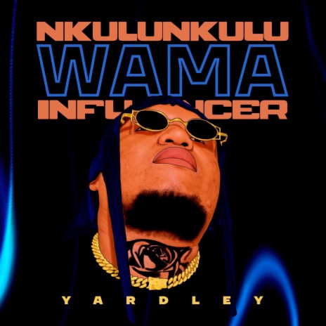 Nkulunkulu Wama Influencer | Boomplay Music