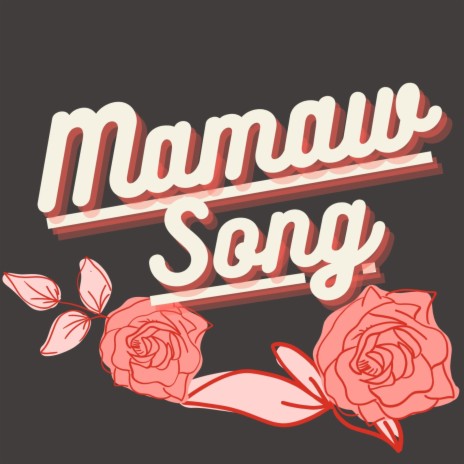 Mamaw Song (Acoustic) | Boomplay Music