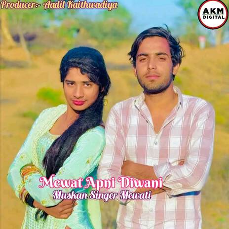 Mewat Apni Diwani ft. Muskan Singer Mewati | Boomplay Music