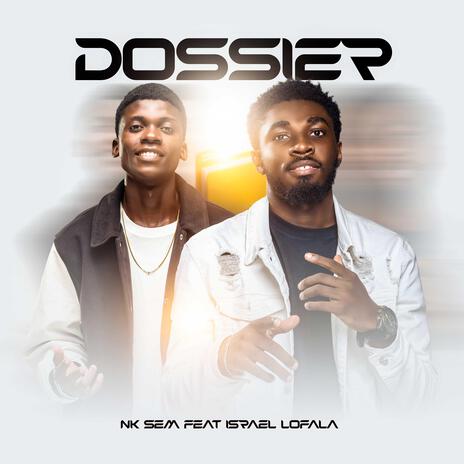 DOSSIER ft. Israel Lofala | Boomplay Music