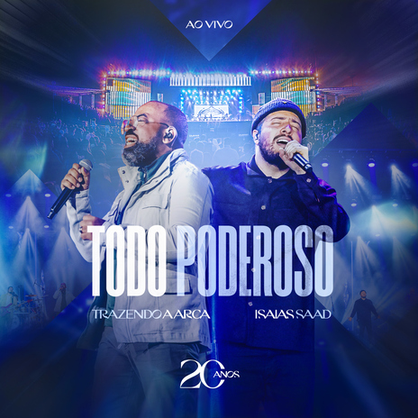 Todo Poderoso (Ao Vivo) ft. Isaias Saad | Boomplay Music