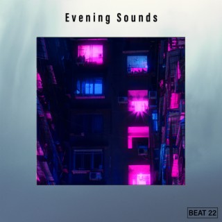 Evening Sounds Beat 22