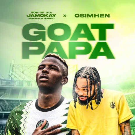 Goat Papa ft. Osimhen