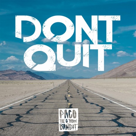 Don't Quit | Boomplay Music