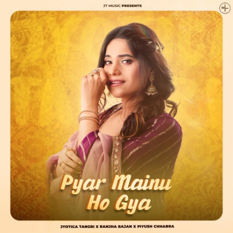 Pyar Mainu Ho Gya ft. Ranjha Rajan & Piyush Chhabra