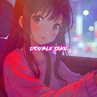 Double Take (Nightcore)