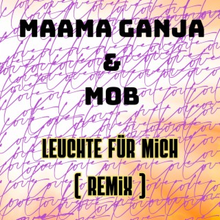 Leuchte für mich RMX (MOB Remix)