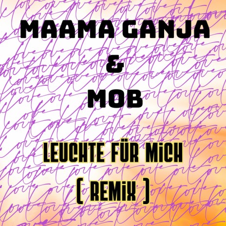 Leuchte für mich RMX (MOB Remix) ft. MOB | Boomplay Music