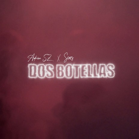 Dos Botellas ft. Scars | Boomplay Music