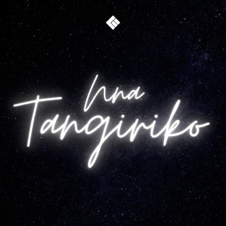 Nna Tangiriko | Boomplay Music